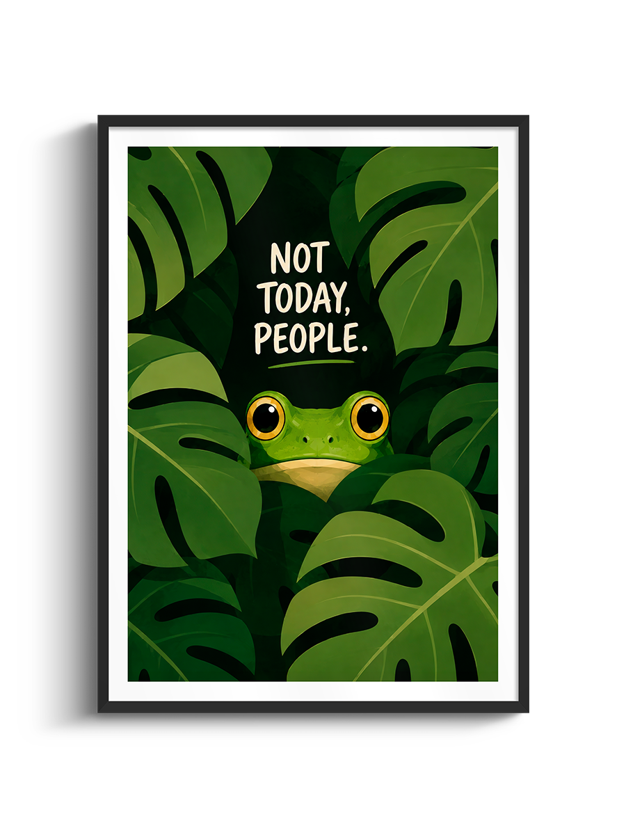 A framed art print featuring a green frog peeking through dark green monstera leaves with the text 'NOT TODAY, PEOPLE.' in white, shown against a plain white background.